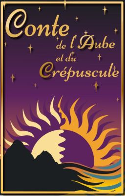 Conte de l'Aube et du Crépuscule