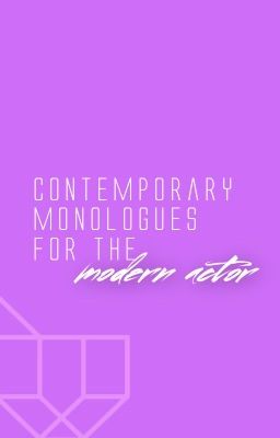 contemporary monologues for the modern actor