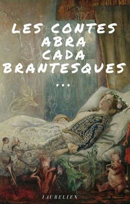 Contes abracadabrantesques [EN PAUSE]