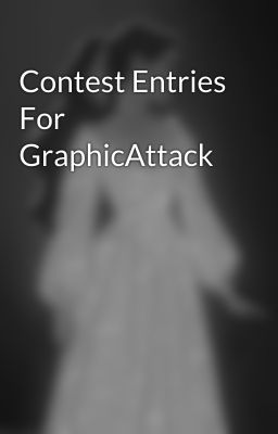 Contest Entries For GraphicAttack