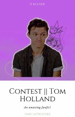 Contest {Tom Holland} 