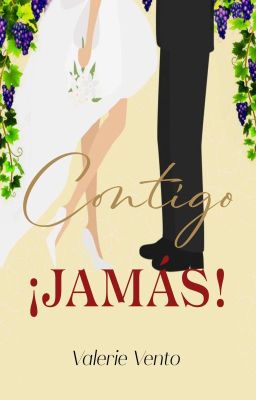 Contigo ¡JAMÁS! (EN CURSO)