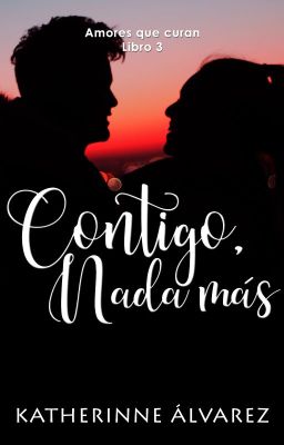 Contigo, nada más © [Pronto en Amazon]