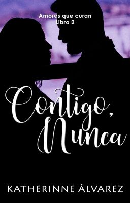 Contigo, nunca © [Pronto en Amazon]