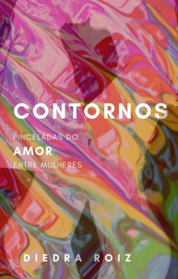 CONTORNOS - Pinceladas do amor entre mulheres