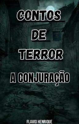 Contos de terror : A conjuração 