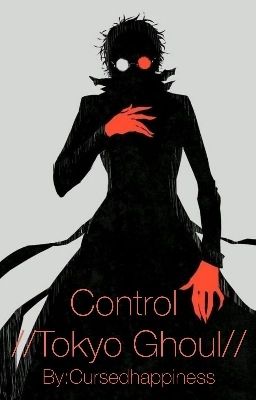 Control //Tokyo Ghoul//