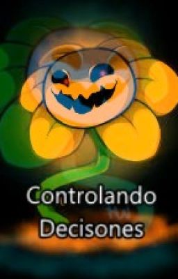 Controlando Decisiones [Undertale]