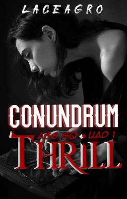 Conundrum Thrill [Completed]