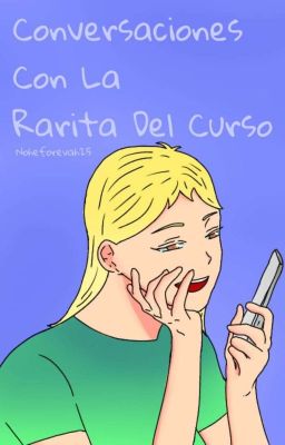 Conversaciones Con La Rarita Del Curso [DEL #2] (CANCELADA) 