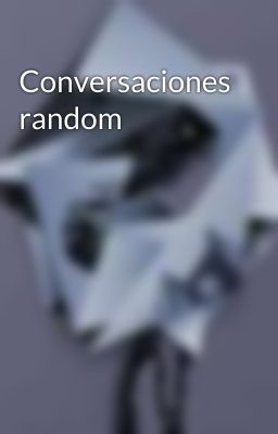 Conversaciones random