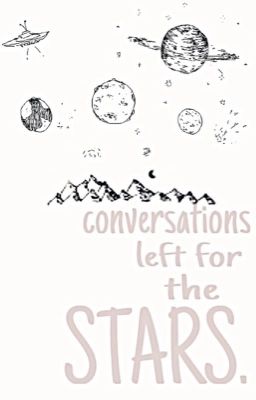 Conversations Left for the Stars (Poetry)