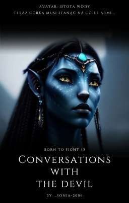 Conversations With The Devil | Avatar: Istota Wody