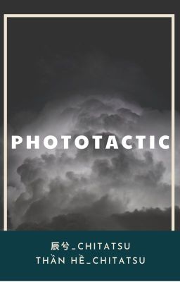 [Convert] [Bình Tà] Phototactic (Hoàn)