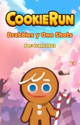 Cookie Run: Drabbles, One Shots y mas