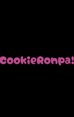 CookieRonpa! 