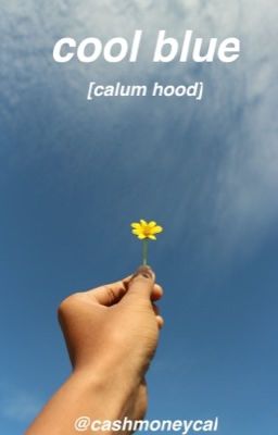 cool blue [calum hood]