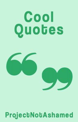 Cool Quotes