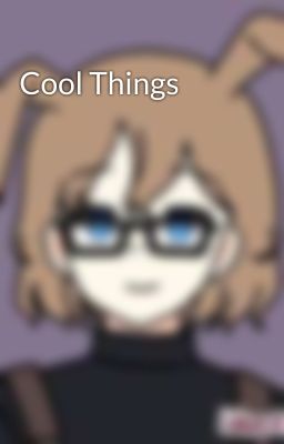 Cool Things