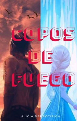 Copos de Fuego (Ace X Elsa)