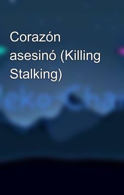 Corazón asesinó (Killing Stalking)