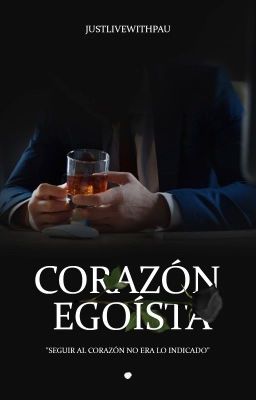 Corazón egoísta © (PAUSADA)