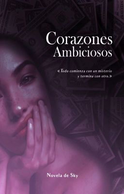 Corazones Ambiciosos | CORRIGIENDO