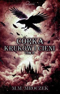 Córka Kruków i Cieni TOM II