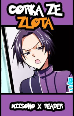 Córka ze złota - Misono x Reader ( Servamp )