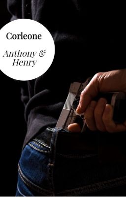 Corleone - Anthony & Henry