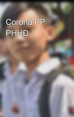 Corona PP PHHĐ