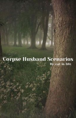 Corpse Husband Scenarios