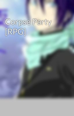 Corpse Party [RPG]