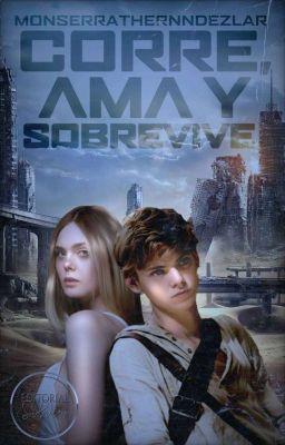 Corre,Ama,Y Sobrevive  |Maze Runner 