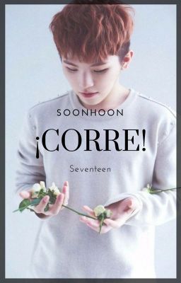 ¡Corre! [SoonHoon]