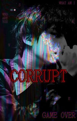 CORRUPT [Interactive Horror AU]