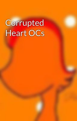 Corrupted Heart OCs