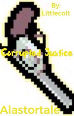 Corrupted Justice