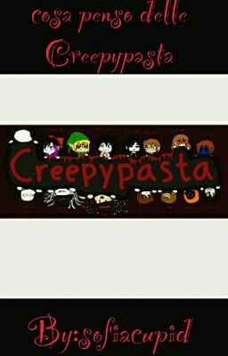 Cosa Penso Delle Creepypasta.