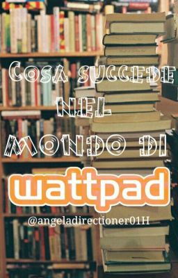 Cosa succede nel mondo di Wattpad