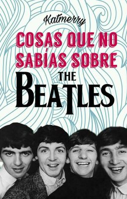 Cosas Que No Sabías Sobre The Beatles