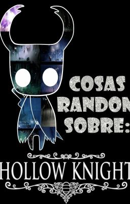 Cosas Random sobre Hollow knight 