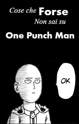 Cose che forse non sai su One Punch Man