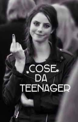 Cose da teenager