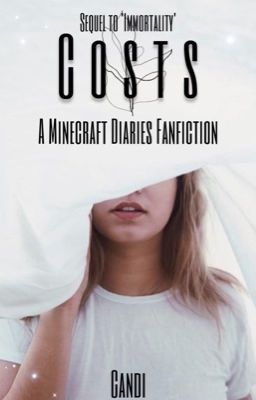 Costs//A MCD Fanfiction//Sequel to 'Immortality'