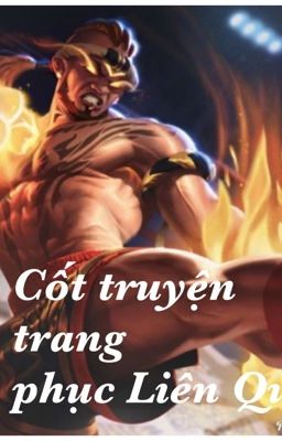 Cốt truyện trang phục [Skin] Liên Quân