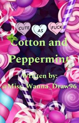 Cotton and Peppermint || Original story?