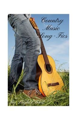 Country Music Song-Fics