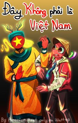 //COUNTRYHUMAN VIETNAM// ĐÂY KHÔNG PHẢI LÀ VIỆT NAM. {Bản BETA}