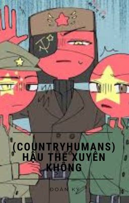 (Countryhumans) Hậu thế xuyên không